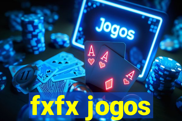 fxfx jogos